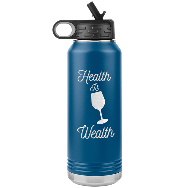 Health Is Wealth Water Bottle  (Inspirational 32oz Drink Cup)