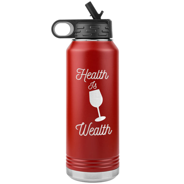 Health Is Wealth Water Bottle  (Inspirational 32oz Drink Cup)