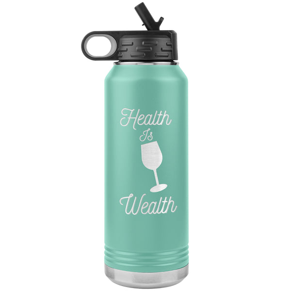 Health Is Wealth Water Bottle  (Inspirational 32oz Drink Cup)