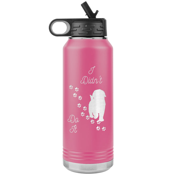 I Didn't Do It  (Puppy Insulated 32 oz Water Bottle)