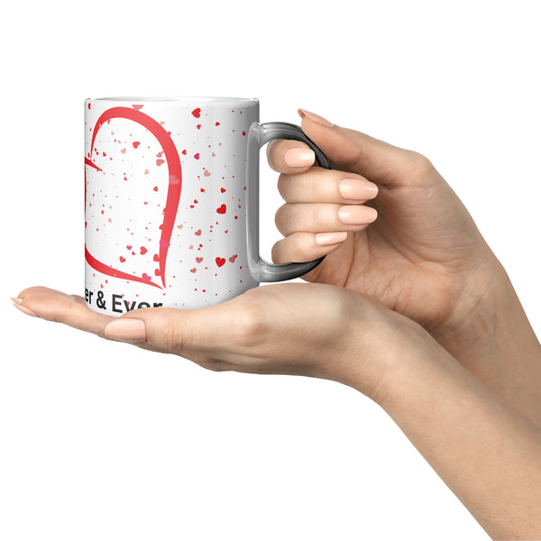 Love Forever & Ever Mug  (Color Changing with Hot Liquid)