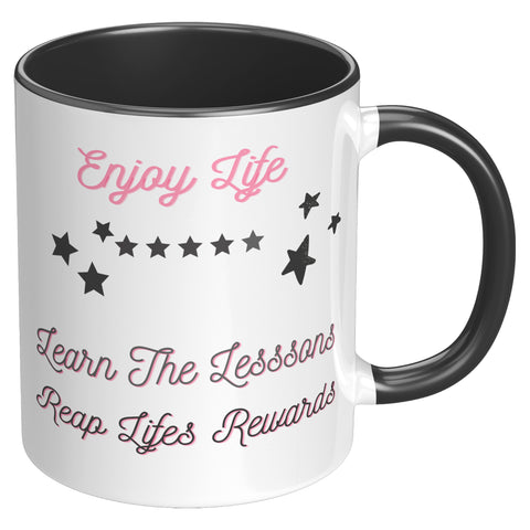 Enjoy Life  (Beautiful Inspirational Coffee or Tea Cup)