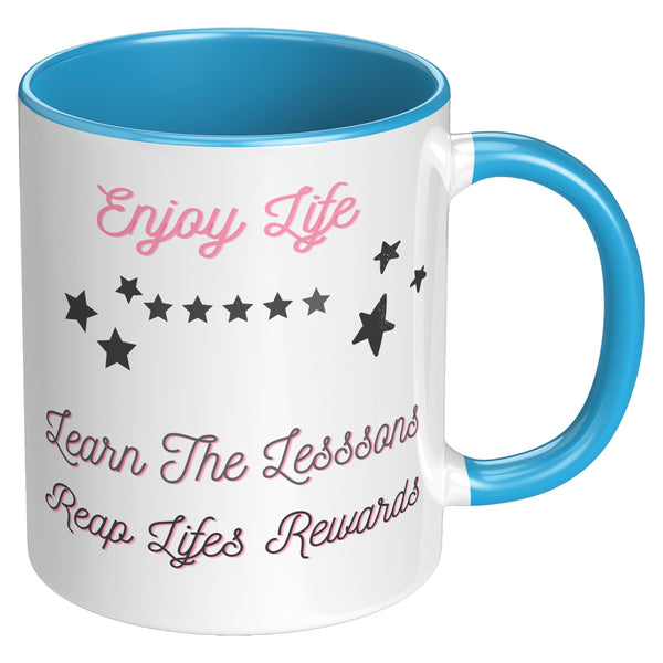 Enjoy Life  (Beautiful Inspirational Coffee or Tea Cup)