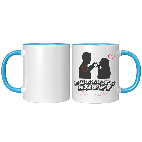 Feeling Happy Coffee Mug  ( NICE 11oz dishwasher/micro safe Cup)