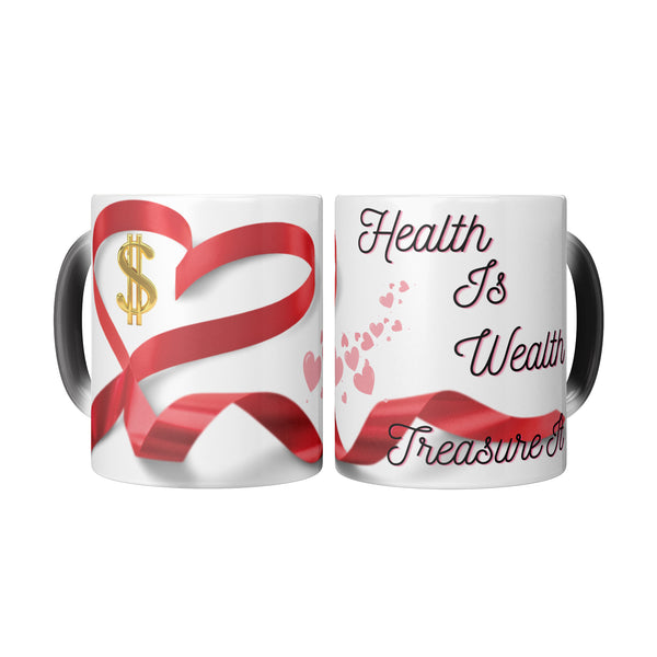 Health Is Wealth Treasure It!