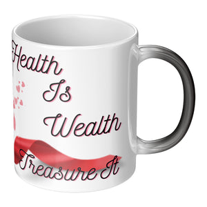 Health Is Wealth Treasure It!