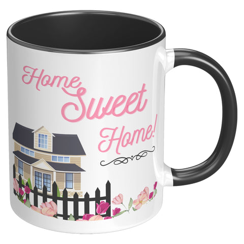 Home Sweet Home  (Get Cozy With This Coffee Cup-4 Colors)