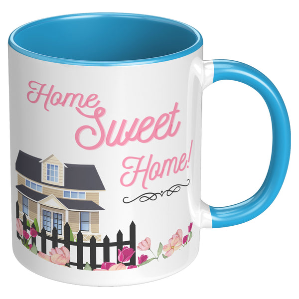 Home Sweet Home  (Get Cozy With This Coffee Cup-4 Colors)