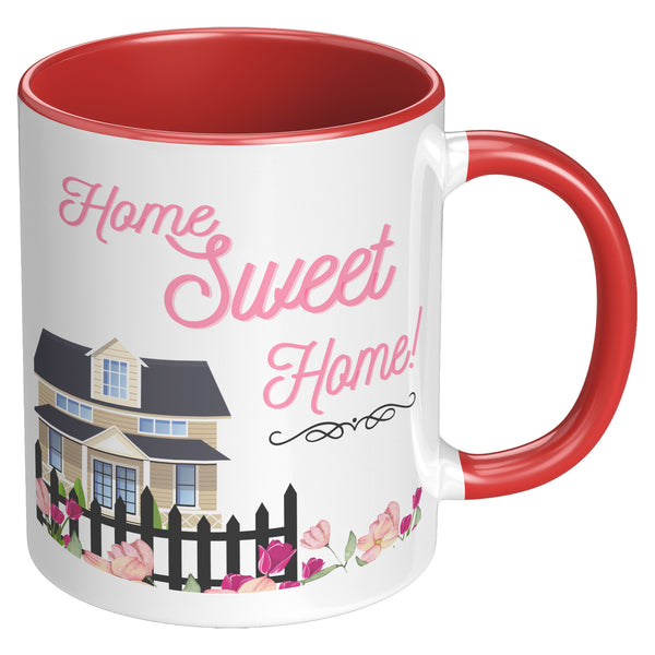 Home Sweet Home  (Get Cozy With This Coffee Cup-4 Colors)