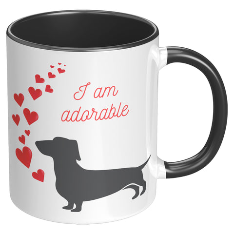 I am Adorable  (Loveable Dachshund 11oz Coffee Mug)2 Colors Left & Right Handle