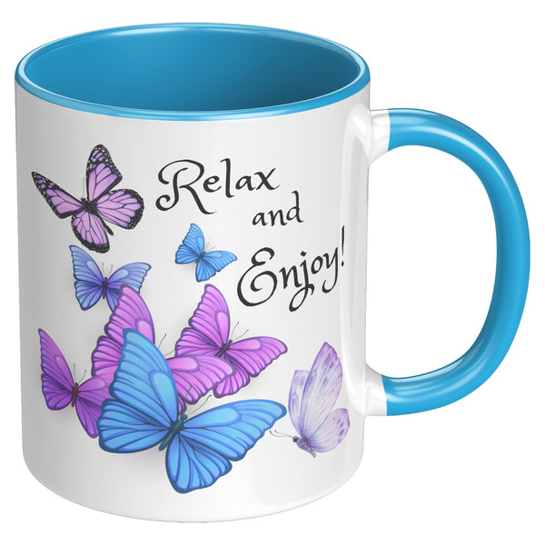 Relax & Enjoy  (Chill Out With This Beautiful Mug)