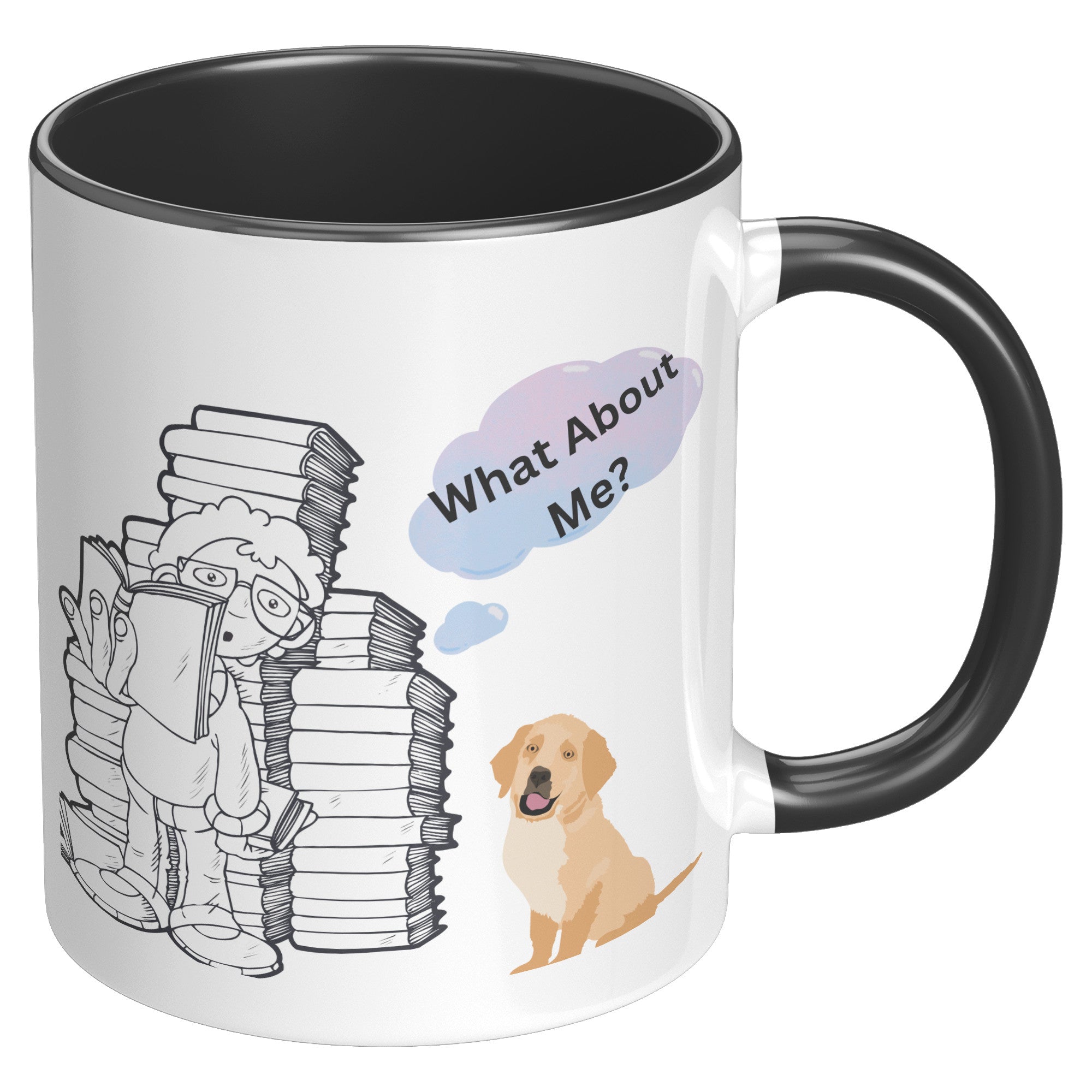 What About Me?  (Puppy Coffee Cup Available in 4 Colors)