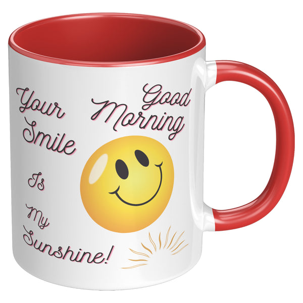 Your Smile is My Sunshine!  (F)un Good Morning Coffee Cut in 4 Colors